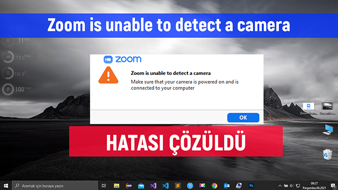 Zoom is Unable to Detect a Camera Hatası ve Çözümü