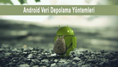 Android Veri Depolama Yöntemleri