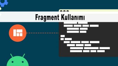 Fragment Kullanımı – Fragmentlar Arası İletişim