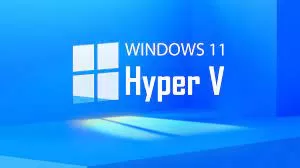 Windows 11'de Hyper-V Nasıl Etkinleştirilir