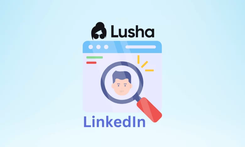 LinkedIn'de Lusha Uzantısı Nasıl Kullanılır?
